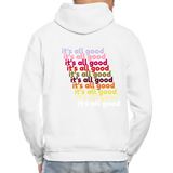 it's all good Hoodie - white