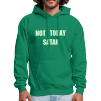 NOT TODAY Hoodie - kelly green