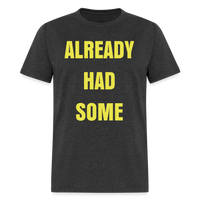 ALREADY HAD SOME - heather black
