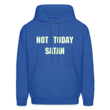 NOT TODAY Hoodie - royal blue
