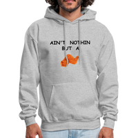 AIN'T NOTHIN Hoodie - heather gray