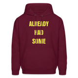 ALREADY HAD SOME Hoodie - burgundy