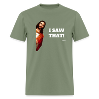 I SAW THAT - military green