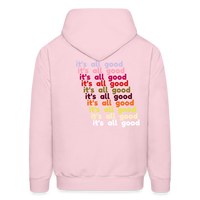 it's all good Hoodie - pale pink