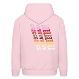 it's all good Hoodie - pale pink