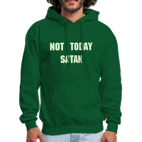 NOT TODAY Hoodie - forest green