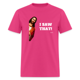 I SAW THAT - fuchsia