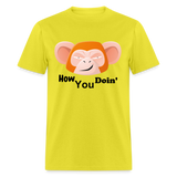 HOW YOU DOIN' - yellow