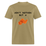 AIN'T NOTHIN - khaki