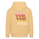 it's all good Hoodie - light yellow