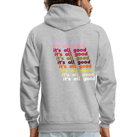 it's all good Hoodie - heather gray