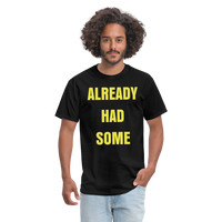 ALREADY HAD SOME - black