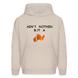 AIN'T NOTHIN Hoodie - Sand