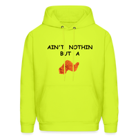 AIN'T NOTHIN Hoodie - safety green