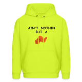 AIN'T NOTHIN Hoodie - safety green