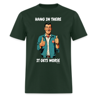 Hang In There - forest green