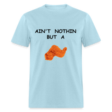 AIN'T NOTHIN - powder blue