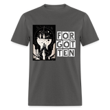 FOR GOT TEN - charcoal