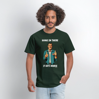 Hang In There - forest green