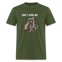 DON'T JUDGE ME - military green