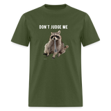 DON'T JUDGE ME - military green