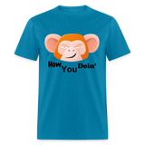 HOW YOU DOIN' - turquoise