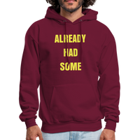 ALREADY HAD SOME Hoodie - burgundy