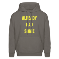 ALREADY HAD SOME Hoodie - asphalt gray