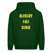 ALREADY HAD SOME Hoodie - forest green