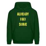 ALREADY HAD SOME Hoodie - forest green