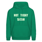 NOT TODAY Hoodie - kelly green