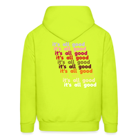 it's all good Hoodie - safety green