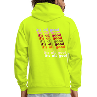 it's all good Hoodie - safety green