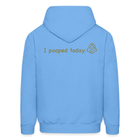 I POOPED Hoodie - carolina blue