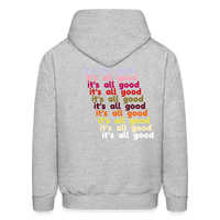 it's all good Hoodie - heather gray