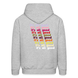 it's all good Hoodie - heather gray