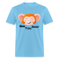 HOW YOU DOIN' - aquatic blue