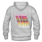 it's all good Hoodie - heather gray
